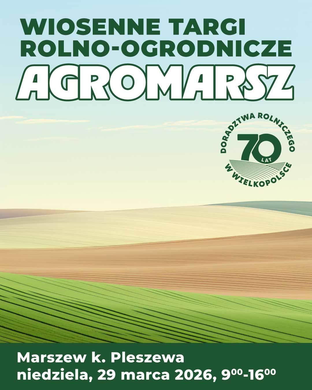 Plakat wiosennych targów rolno ogrodniczych AGROMARSZ, w tle panorama pól i łąk